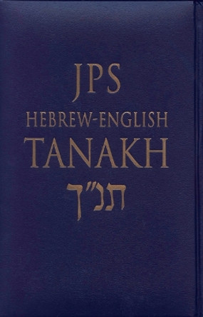 JPS Hebrew-English TANAKH by Jewish Publication Society Inc. 9780827606562