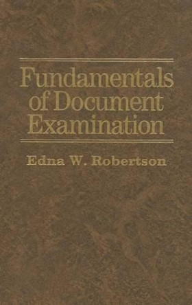 Fundamentals of Document Examination by Edna W. Robertson 9780830412389