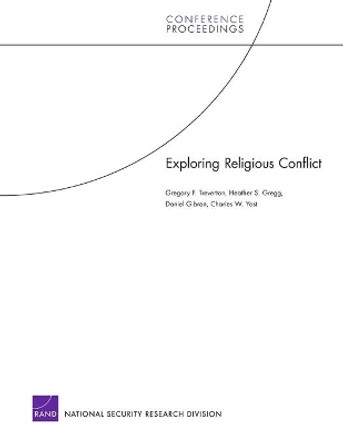 Exploring Religious Conflict: 2005 by Gregory Treverton 9780833038043