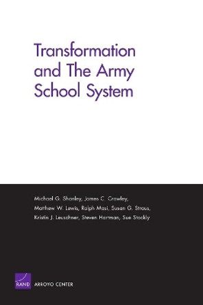 Transformation and the Army School System by Michael Shanley 9780833038098