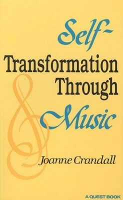 Self-Transformation Through Music by Joanne Crandall 9780835606080