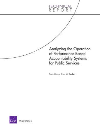 Analyzing the Operation of Performance-Based Accountability Systems for Public Services by Frank Camm 9780833050045