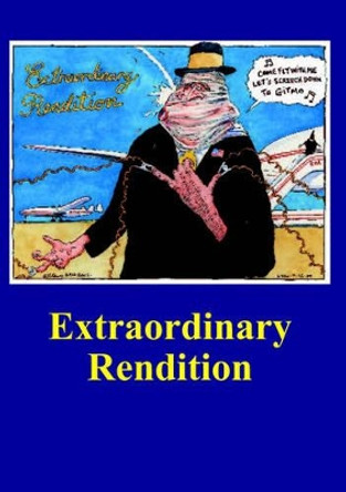 Extraordinary Rendition by Ken Coates 9780851247229