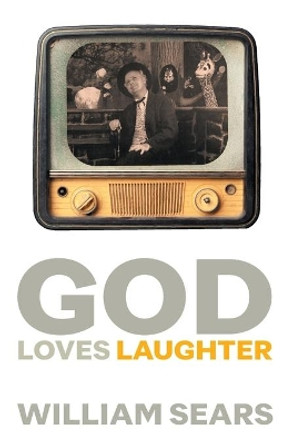 God Loves Laughter by William Sears 9780853980193