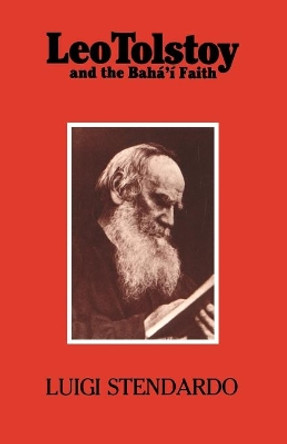 Leo Tolstoy and the Baha'i Faith by Luigi Stendardo 9780853982159