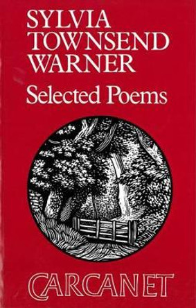 Selected Poems by Sylvia Townsend Warner 9780856355851