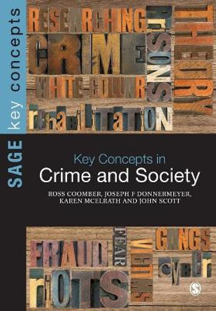 Key Concepts in Crime and Society by Ross Coomber 9780857022561