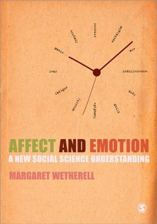 Affect and Emotion: A New Social Science Understanding by Margaret Wetherell 9780857028570