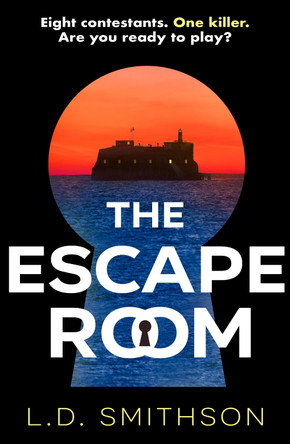 The Escape Room: Squid Game meets The Traitors, a gripping debut thriller about a reality TV show that turns deadly by L. D. Smithson 9780857504807
