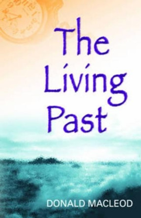 The Living Past by Donald MacLeod 9780861523207