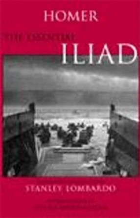 The Essential Iliad by Homer 9780872205437