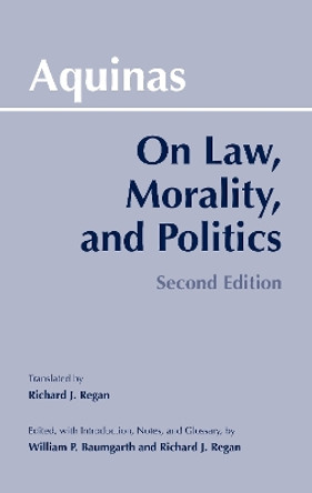 On Law, Morality, and Politics by Saint Thomas Aquinas 9780872206632
