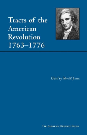 Tracts of the American Revolution, 1763-1776 by Merrill Jensen 9780872206939