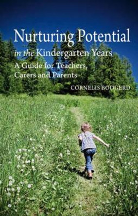 Nurturing Potential in the Kindergarten Years: A Guide for Teachers, Carers and Parents by Cornelis Boogerd 9780863158360