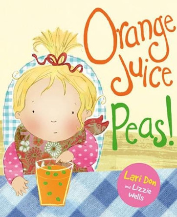 Orange Juice Peas by Lari Don 9780863158728