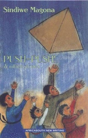 &quot; Push-push&quot; and Other Stories by Sindiwe Magona 9780864863041