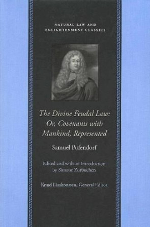 Divine Feudal Law: Or, Covenants with Mankind, Represented by Samuel Pufendorf 9780865973732