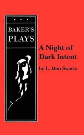 A Night of Dark Intent by L. Don Swartz 9780874407402