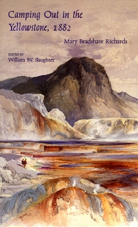 Camping Out In The Yellowstone by William W. Slaughter 9780874804492