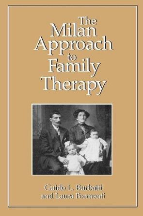 The Milan Approach to Family Therapy by Guido L. Burbatti 9780876681619