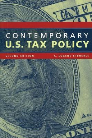 Contemporary U.S. Tax Policy by C. Eugene Steuerle 9780877667384