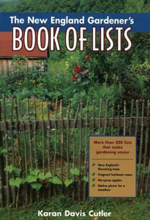 The New England Gardener's Book of Lists by Karan Davis Cutler 9780878332250