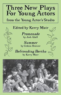 Three New Plays for Young Actors: From the Young Actor's Studio by Kerry Muir 9780879109578