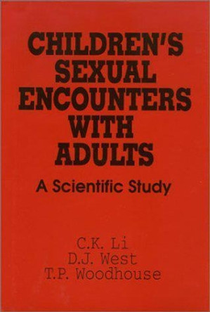 Children's Sexual Encounters with Adults by C. K. Li 9780879758202