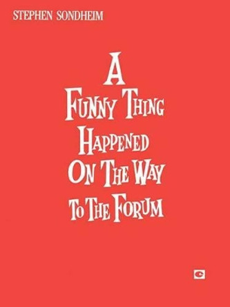 A Funny Thing Happened on the Way to the Forum by Burt Shevelove 9780881880212