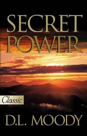 Secret Power by D.L. Moody 9780882701141