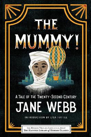 The Mummy! A Tale of the Twenty-Second Century by Eric J. Guignard