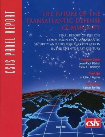 The Future of the Transatlantic Defense Community by Simon Serfaty 9780892064250