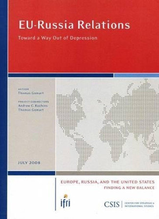 EU-Russia Relations: Toward a Way Out of Depression by Thomas Gomart 9780892065400