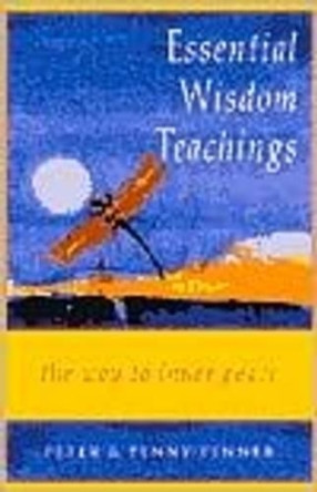 Essential Wisdom Teachings: The Way to Inner Peace by Peter Fenner 9780892540532