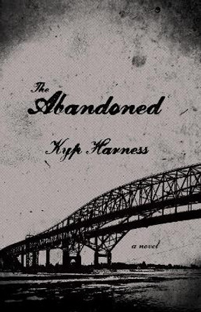 The Abandoned by Kyp Harness 9780889713451