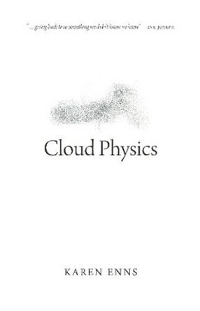 Cloud Physics by Karen Enns 9780889774612