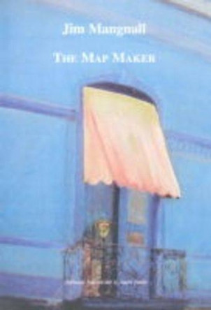 The Map Maker by Jim Mangnall 9780900055072