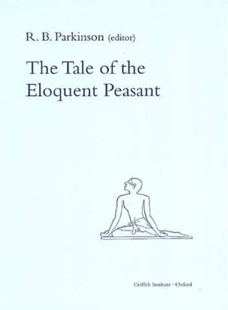 The Tale of the Eloquent Peasant by R.B. Parkinson 9780900416606