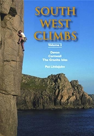 South West Climbs: Devon, Cornwall, the Granite Isles: Volume 2 by Climbers Club 9780901601988