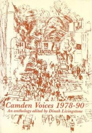 Camden Voices: An Anthology by Dinah Livingstone 9780904872149