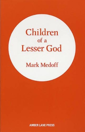 Children of a Lesser God by Mark Medoff 9780906399323