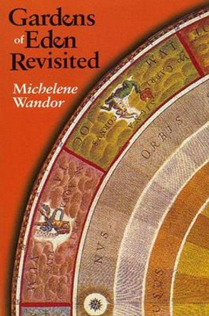 Gardens of Eden Revisited: New and Selected Poems by Michelene Wandor 9780907123330