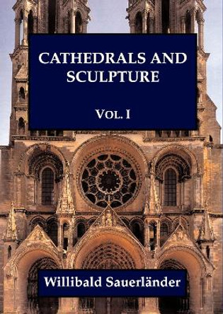 Cathedrals and Sculpture by Willibald Sauerlander 9780907132882