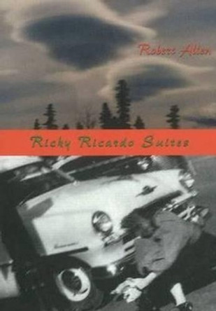 Ricky Ricardo Suites by Robert Allen 9780919688742