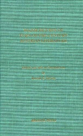 Major Figures of Turn-of-the-Century Austrian Literature: The Inter-War Years 1918-1938 by Donald G. Daviau 9780929497303