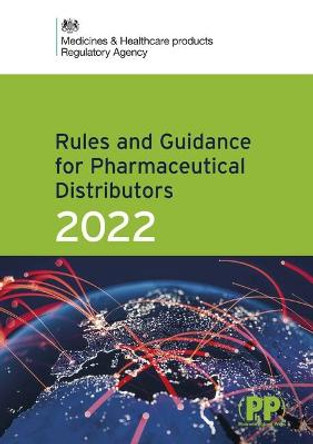Rules and Guidance for Pharmaceutical Distributors (Green Guide) 2022 by Medicines and Healthcare Products Regulatory Agency