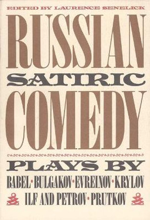 Russian Satiric Comedy by Laurence Senelick 9780933826533