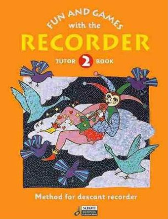 Fun and Games with the Recorder Tune Book 2: Method for Descant Recorder by Gerhard Engel 9780946535453