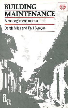 Building Maintenance: A management manual by Derek Miles 9780946688920