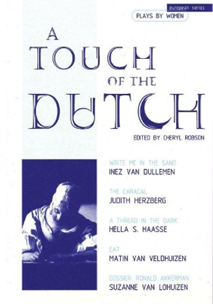 A Touch of the Dutch: Plays by Dutch Women Writers by Judith Herzberg 9780951587775